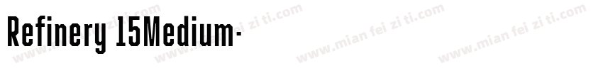 Refinery 15Medium字体转换